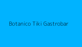 Botanico Tiki Gastrobar